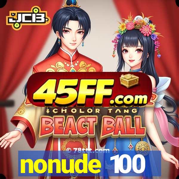 nonude 100